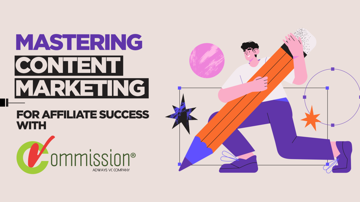 Mastering Content Marketing for Affiliate Success with vCommission