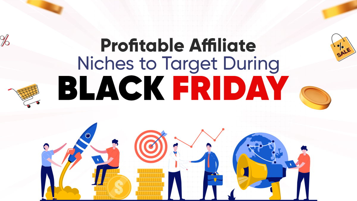 Profitable Affiliate Niches to Target During Black Friday